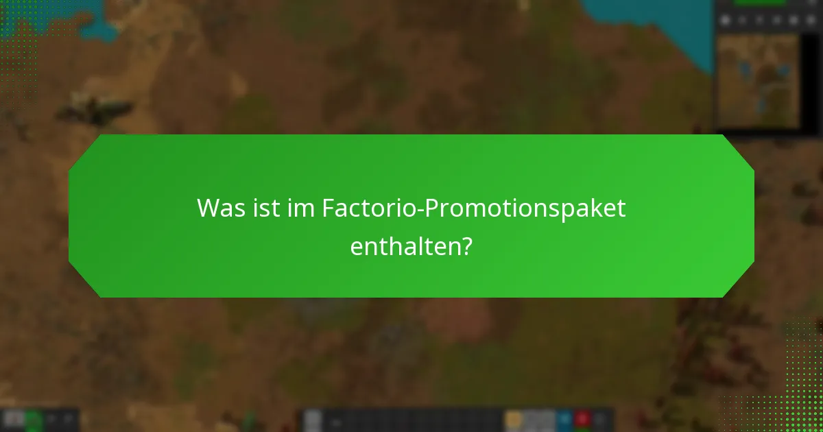 Wann ist das Factorio-Promotionspaket verfügbar?