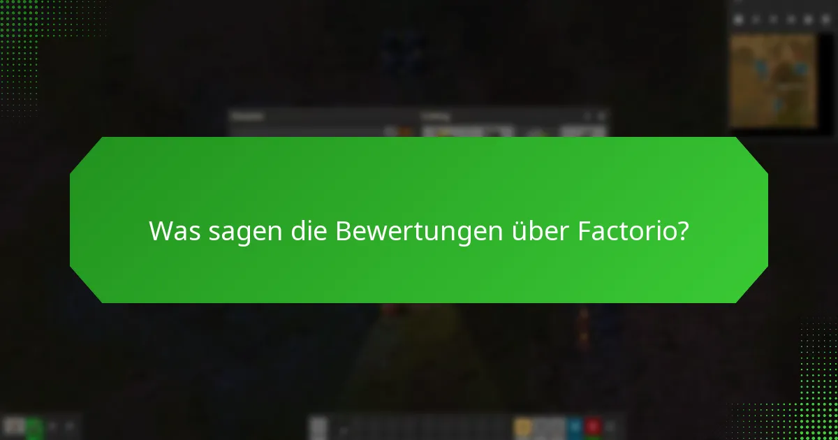 Wie sind die Benutzererfahrungen mit Factorio?