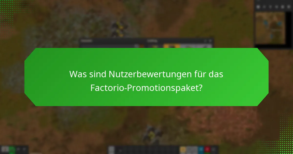 Wie beschreiben Spieler ihre Erfahrungen mit dem Factorio-Promotionspaket?