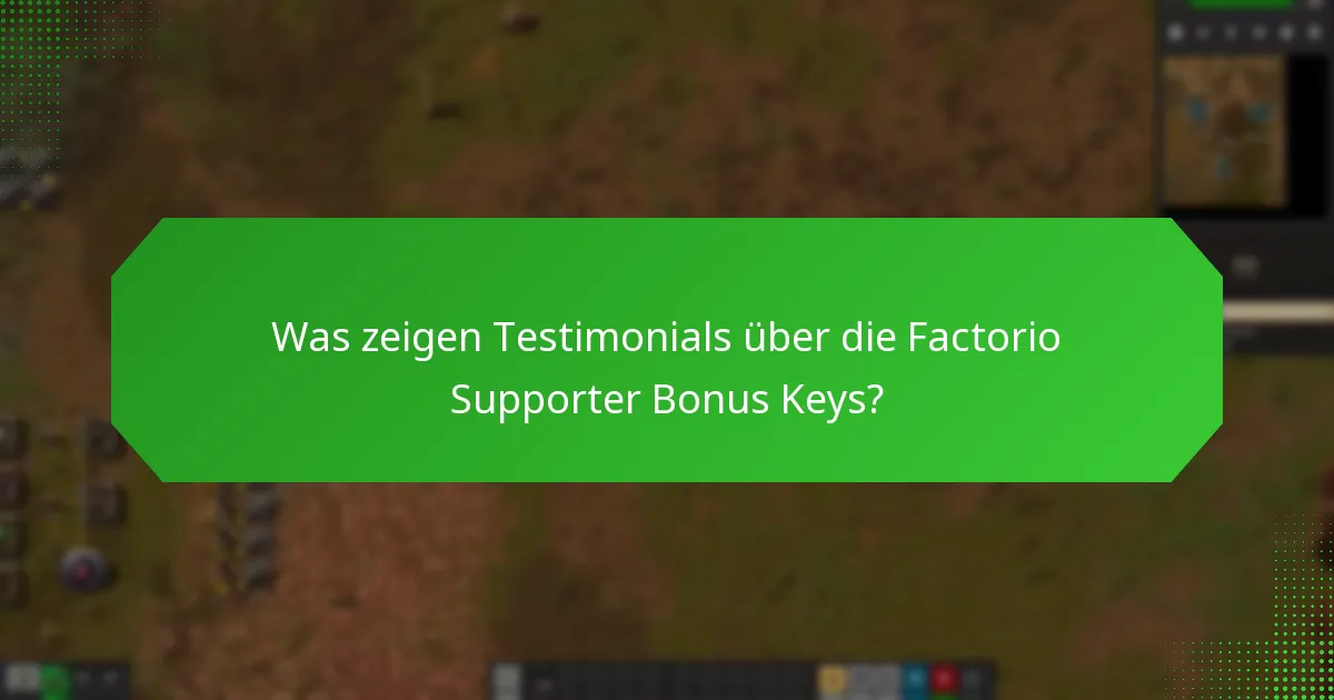 Was sind bemerkenswerte Fallstudien zu Factorio Supporter Bonus Keys?