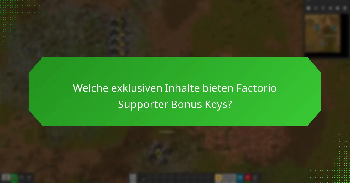 Was sind die verschiedenen Zugangslevels für Factorio Supporter Bonus Keys?