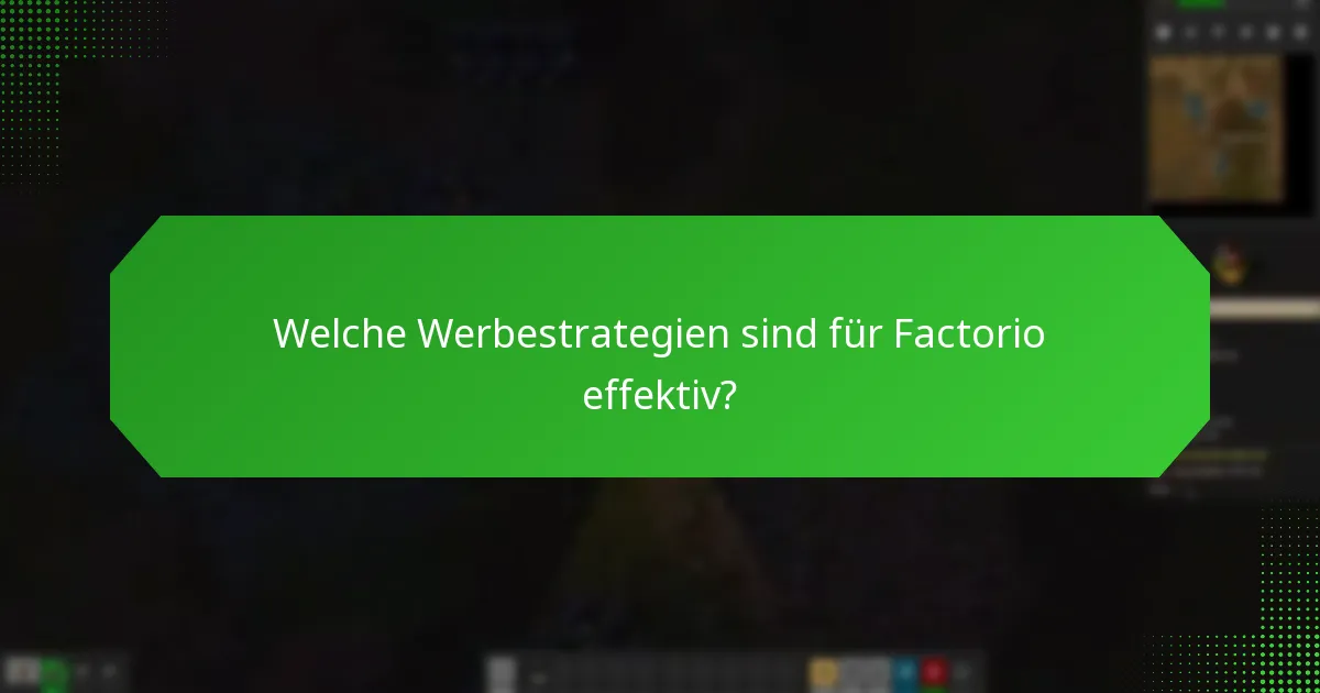 Was sind die besten Praktiken für Marketingkampagnen von Factorio?
