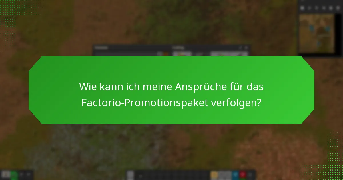 Welche Support-Optionen stehen für die Beanspruchung des Factorio-Promotionspakets zur Verfügung?